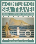 Image for Century of Sea Travel: Personal Accounts from the Steamship Era
