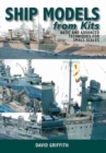 Image for Ship models from kits  : basic and advanced techniques for small scales
