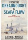 Image for From the Dreadnought to Scapa Flow: Vol 1 The Road to War 1904-1914