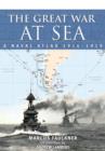 Image for Great War at Sea: A Naval Atlas 1914-1919