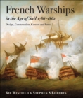 Image for French Warships in the Age of Sail 1786 - 1861: Design, Construction, Careers and Fates