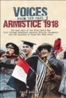 Image for Armistice 1918: The Last Days of The First World War Told Through Newspaper Reports, Official Documents and the Accounts of Those Who Were There