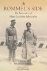 Image for At Rommel&#39;s Side: The Lost Letters of Hans-Joachim Schraepler