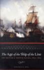 Image for The age of the ship of the line  : the British &amp; French navies, 1650-1815