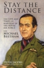 Image for Stay the distance  : the life and times of Marshal of the Royal Air Force Sir Michael Beetham