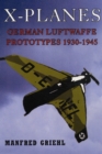 Image for A definitive history of Luftwaffe X-planes