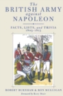 Image for British Army Against Napoleon : Facts, Lists, and Trivia, 1805-1815