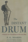 Image for Distant Drum: a Memoir of a Guardsman in the Great War