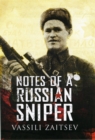 Image for Notes of a Russian sniper  : Vassili Zaitsev and the Battle of Stalingrad