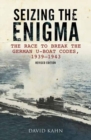 Image for Seizing the enigma  : the race to break the German U-boat codes, 1933-1945
