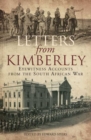 Image for Letters from Kimberley: Eyewitness Accounts from the South African War