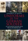 Image for Uniforms of the German Solider: An Illustrated History from 1870 to the Present Day