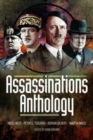 Image for Assassinations anthology  : plots and murders that would have changd the course of WW2