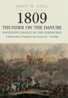 Image for 1809 Thunder on the Danube: Napoleon&#39;s Defeat of the Hapsburgs, Volume I