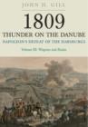 Image for 1809 Thunder on the Danube: Napoleon&#39;s Defeat of the Hapsburgs, Volume III