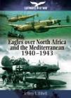 Image for Eagles Over North Africa and the Mediterranean 1940-1943