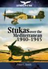 Image for Stukas over the Mediterranean, 1940-1945