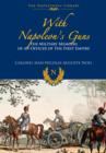 Image for With Napoleon&#39;s Guns: The Military Memoirs of an Officer of the First Empire
