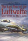 Image for The last year of the Luftwaffe