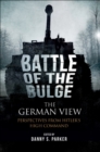 Image for Battle of the Bulge: The German View: Perspectives from Hitler&#39;s High Command
