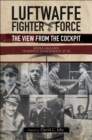 Image for Luftwaffe Fighter Force: The View from the Cockpit