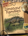 Image for Dinosaur families  : unearth the secrets behind dinosaur fossils