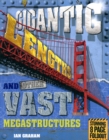 Image for Gigantic lengths and other vast megastructures