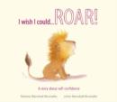Image for I Wish I Could...Roar!