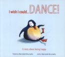 Image for Be Happy Little Penguin...I Wish I Could Dance