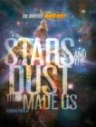 Image for Stars and the dust that made us