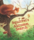 Squirrel's autumn search - Loughrey, Anita