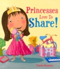 Image for Princesses Love to Share