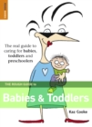 Image for The rough guide to babies and toddlers: the essential guide to caring for babies and toddlers