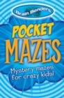 Image for Brain Benders: Pocket Mazes : Mystery Mazes for Crazy Kids!