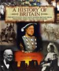 Image for A history of Britain  : the key events that have shaped Britain from Neolithic times to the 21st century