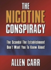 Image for The nicotine conspiracy