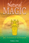 Image for Natural Magic: Spells, Enchantments &amp; Self-Development