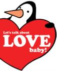 Image for Let&#39;s Talk About Love Baby