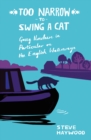Image for Too narrow to swing a cat: going nowhere in particular on the English waterways