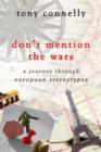 Image for Don&#39;t mention the wars  : a journey through European stereotypes