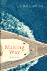 Image for Making way: a novel