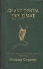 Image for Accidental Diplomat:: My Years in the Irish Foreign Service 1987-95