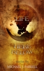Image for Life here below: a collection of stories