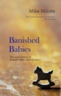 Image for Banished babies: the secret story of Ireland&#39;s baby export business