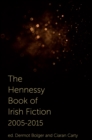 Image for The Hennessy Book of Irish Fiction 2005-2015