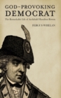 Image for God-provoking democrat  : the remarkable life of Archibald Hamilton Rowan