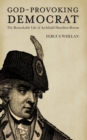 Image for God-provoking democrat: the remarkable life of Archibald Hamilton Rowan