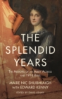 Image for The splendid years  : the lost memoirs of an Abbey actress and 1916 rebel