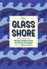 Image for The glass shore: short stories by women writers from the North of Ireland