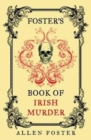 Image for Foster&#39;s Book of Irish Murder